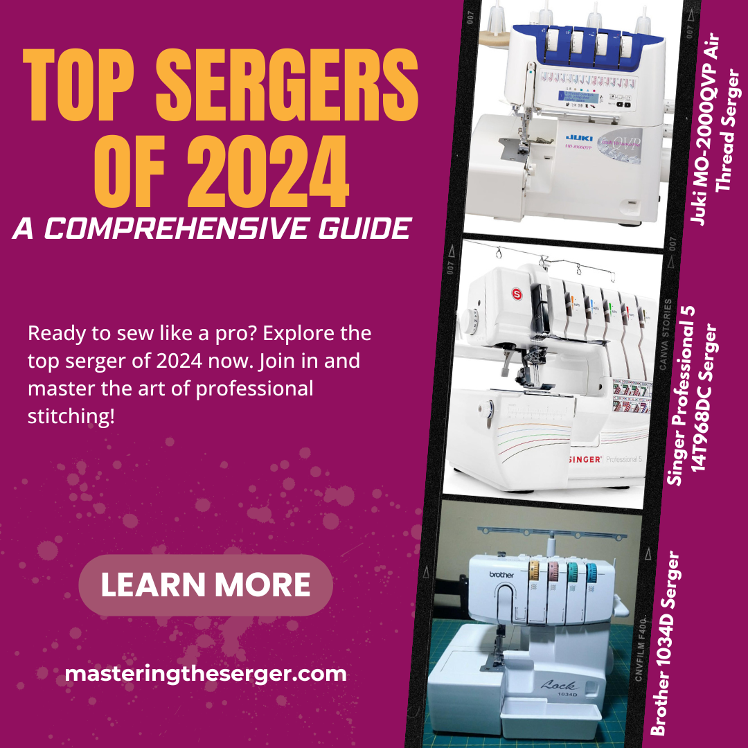 Top Sergers of 2024: A Comprehensive Guide