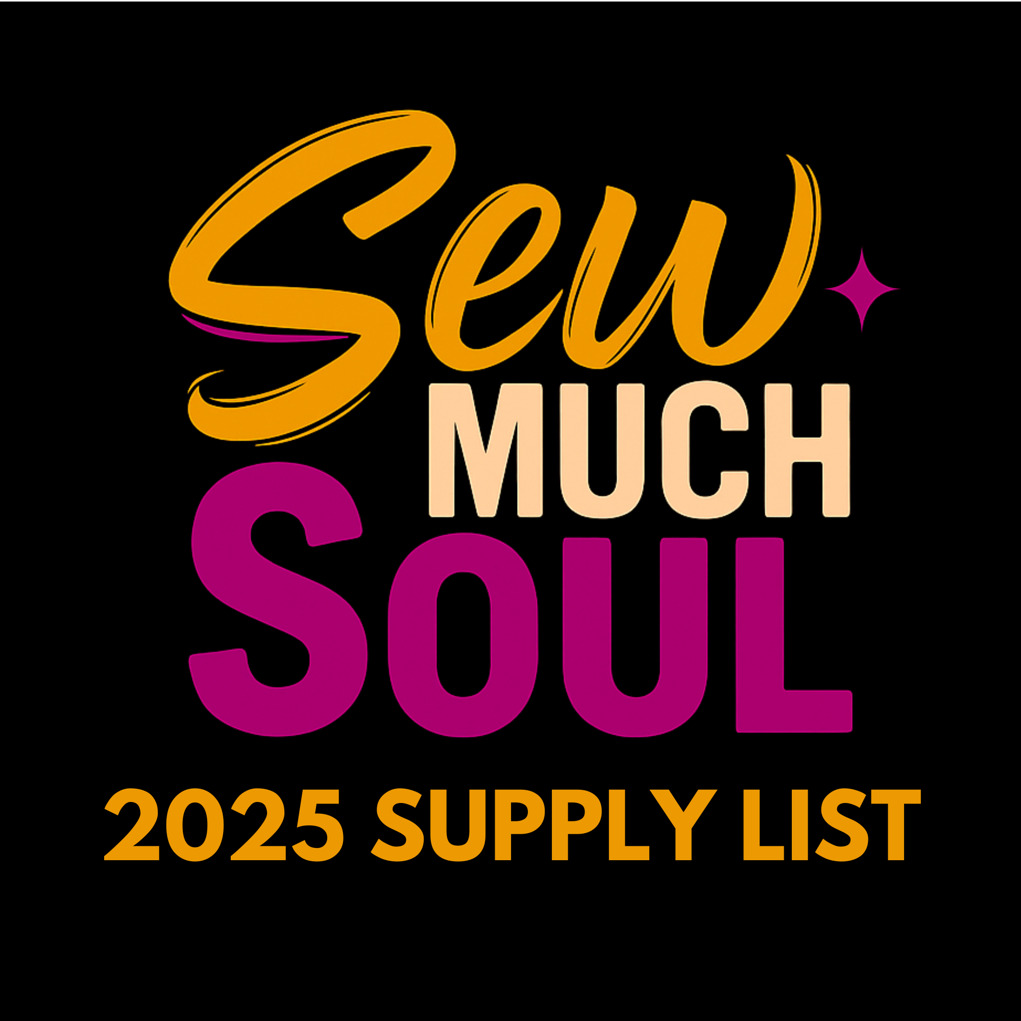 Sew Much Soul 2025 Conference Supply List