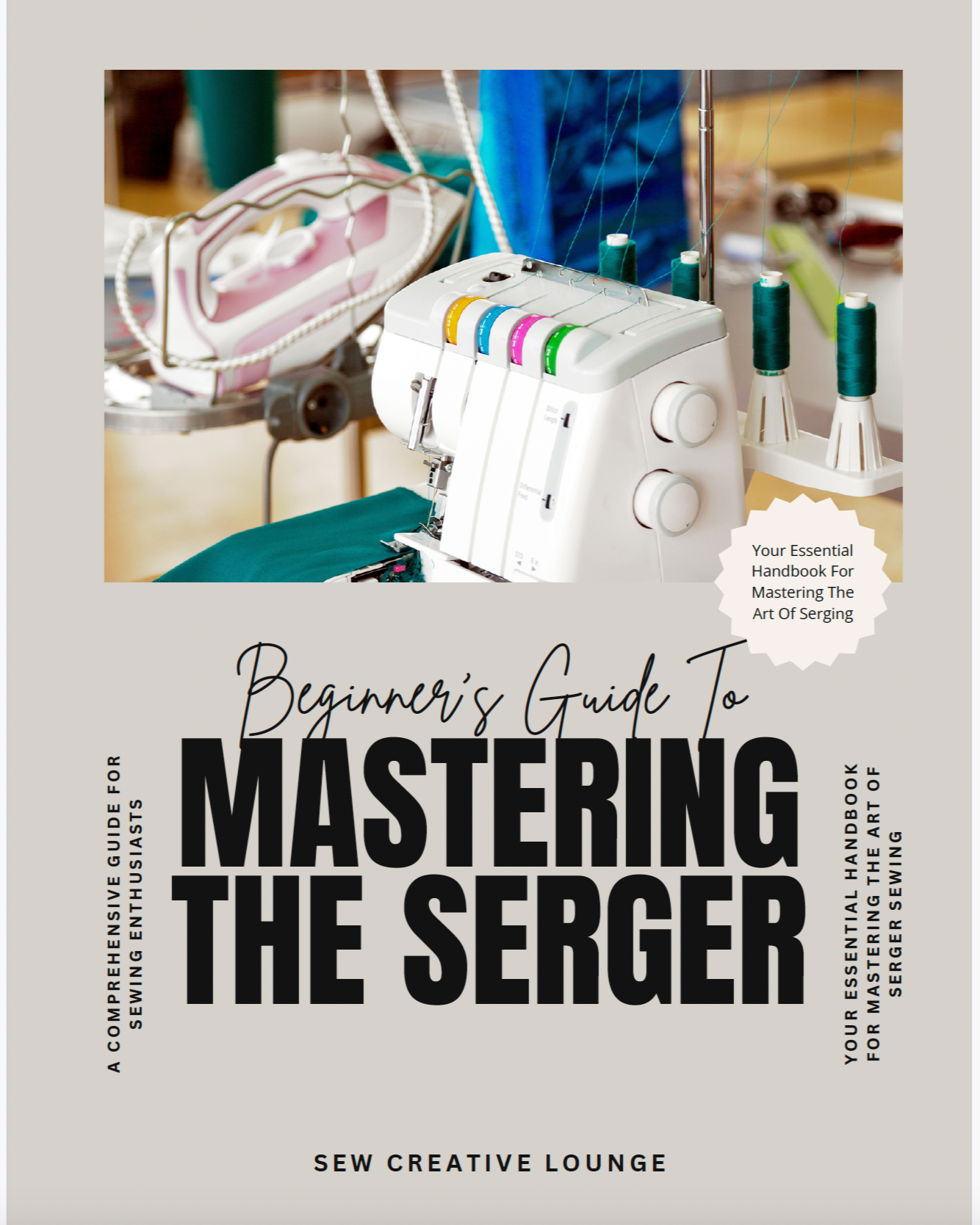 Beginner's Guide to Mastering the Serger E-Book